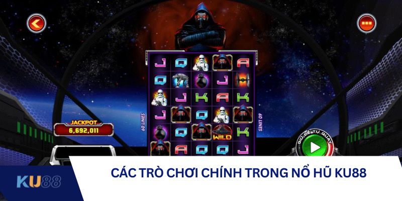 Các trò chơi chính trong nổ hũ KU88